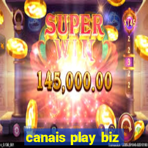 canais play biz